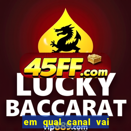 em qual canal vai passar o jogo do inter